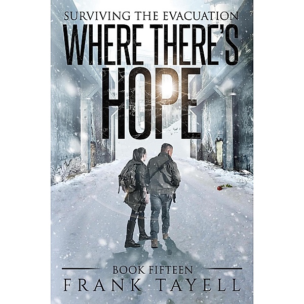 Surviving The Evacuation, Book 15: Where There's Hope, Frank Tayell
