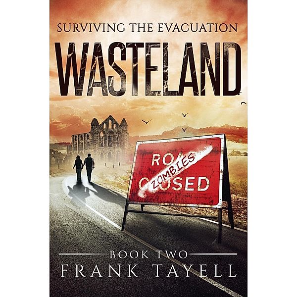 Surviving The Evacuation, Book 2: Wasteland, Frank Tayell