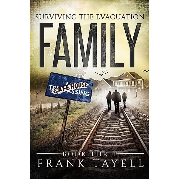 Surviving The Evacuation, Book 3: Family, Frank Tayell