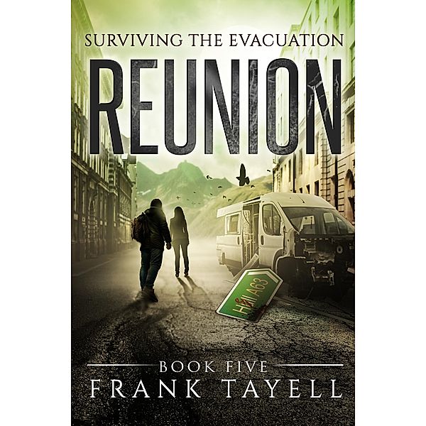 Surviving The Evacuation, Book 5: Reunion / Surviving The Evacuation, Frank Tayell