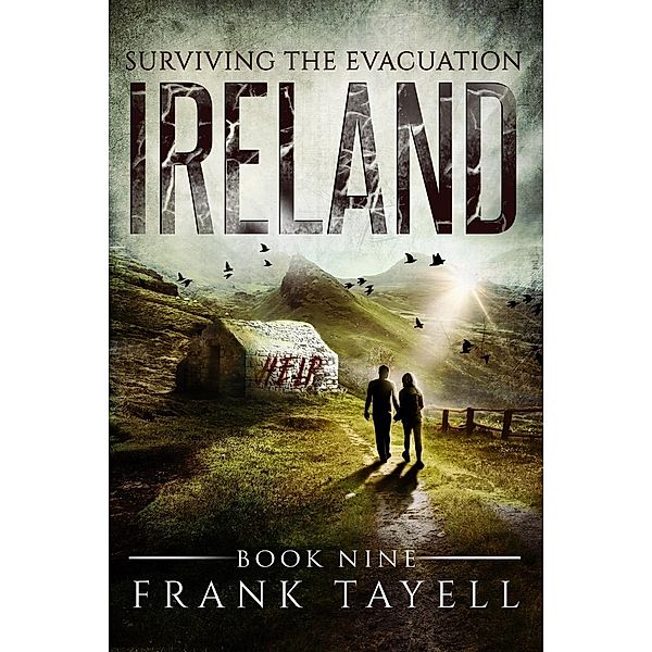 Surviving The Evacuation, Book 9: Ireland, Frank Tayell