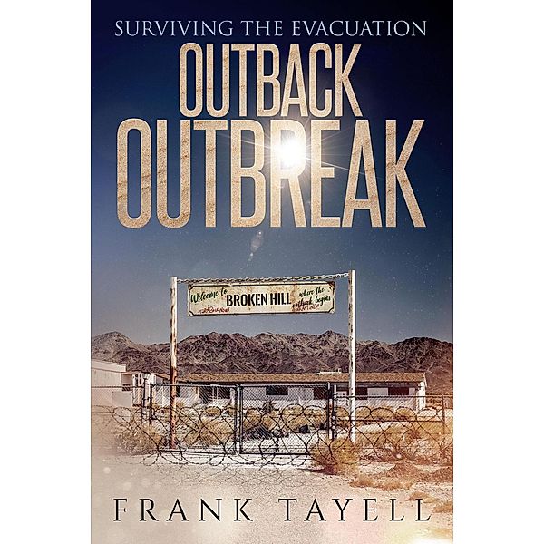Surviving the Evacuation: Outback Outbreak (Life Goes On, #1) / Life Goes On, Frank Tayell