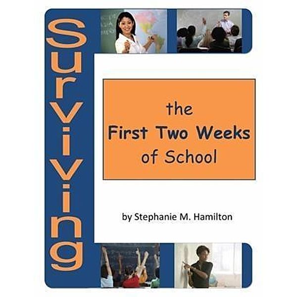 Surviving the First Two Weeks of School, Stephanie M. Hamilton