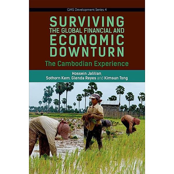 Surviving the Global Financial and Economic Downturn, Hossein Jalilian, Sothorn Kem, Glenda Reyes