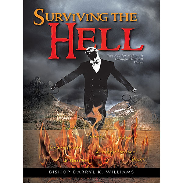 Surviving the Hell, Bishop Darryl K. Williams