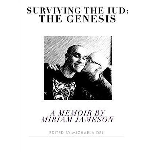 Surviving the IUD, Miriam Jameson