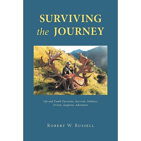 Surviving the Journey, Robert W. Russell