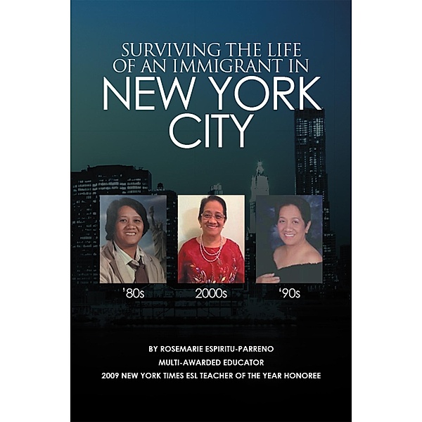 Surviving the Life of an Immigrant in New York City, Rosemarie Espiritu-Parreno