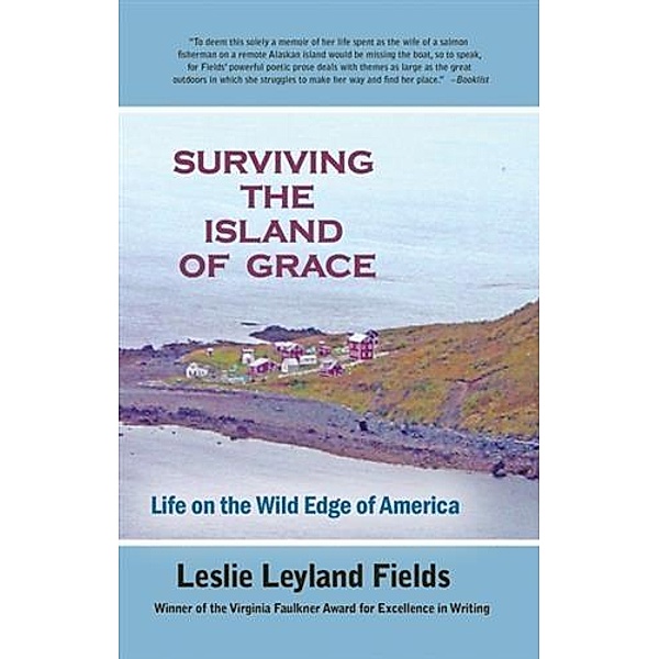 Surviving the lsland of Grace, Leslie Leyland Fields