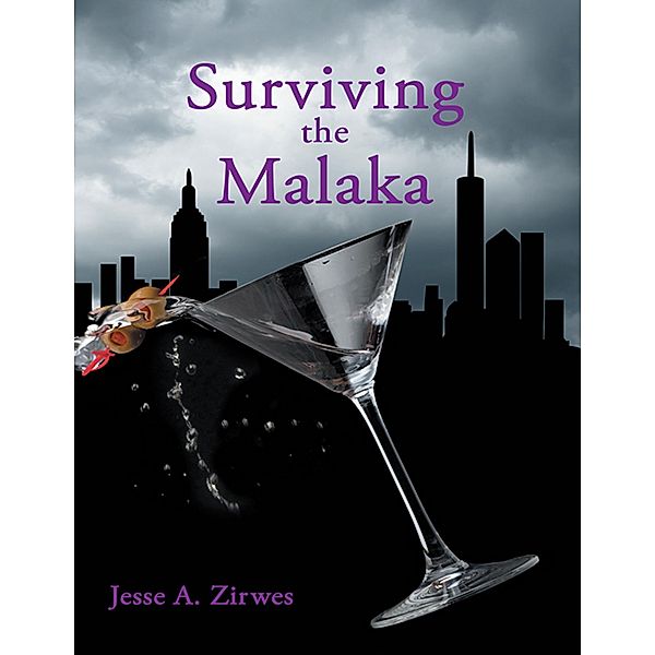 Surviving the Malaka, Jesse A. Zirwes