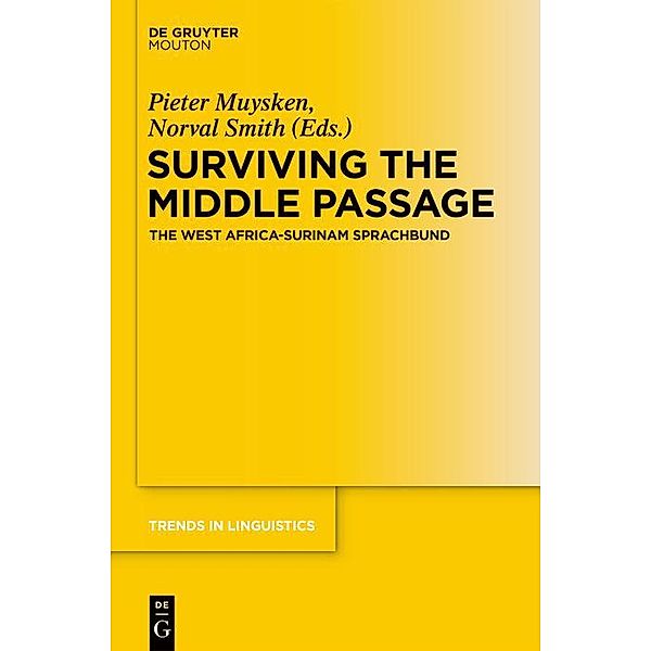 Surviving the Middle Passage / Trends in Linguistics. Studies and Monographs [TiLSM] Bd.275