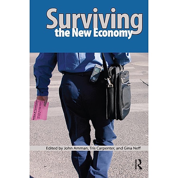Surviving the New Economy, John Amman, Tris Carpenter, Gina Neff