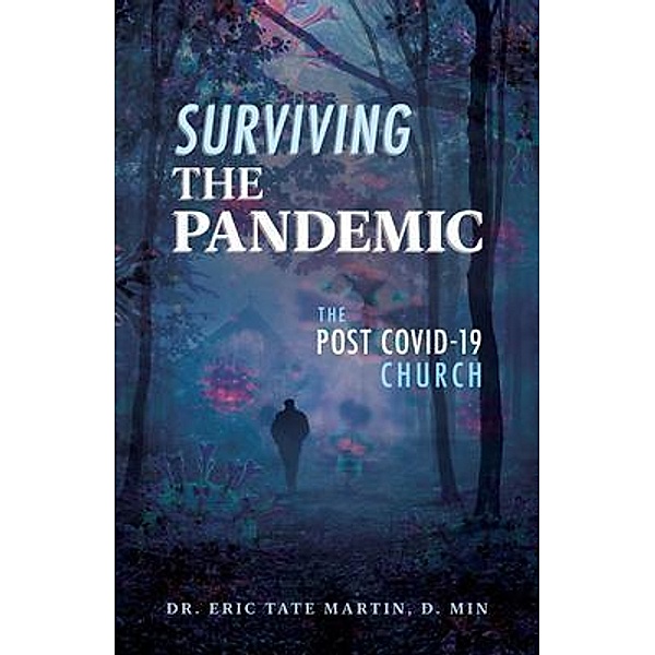 Surviving the Pandemic, D. Min Martin