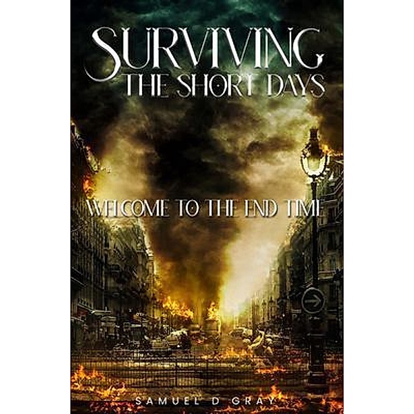 Surviving The Short Days, Samuel D Gray