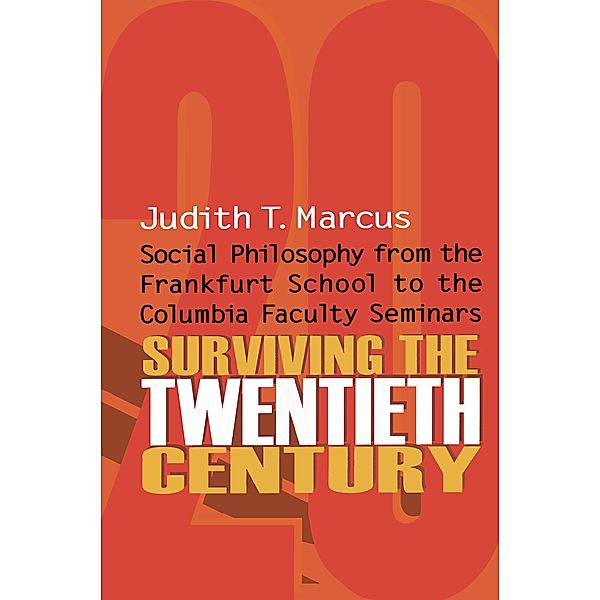 Surviving the Twentieth Century, Judith T. Marcus