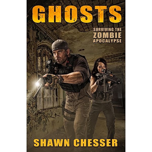 Surviving the Zombie Apocalypse: Ghosts / Shawn Chesser, Shawn Chesser