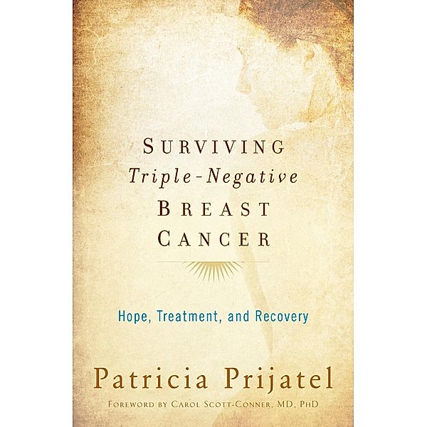 Surviving Triple-Negative Breast Cancer, Patricia Prijatel