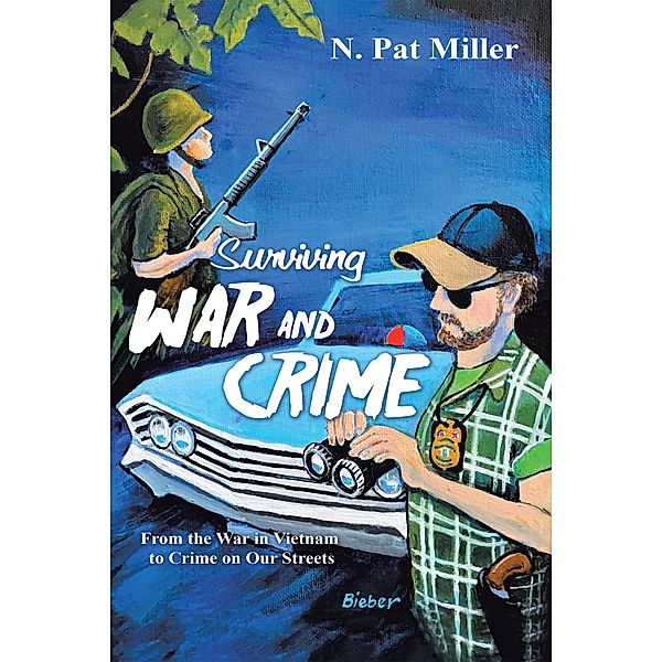 Surviving War and Crime, N. Pat Miller