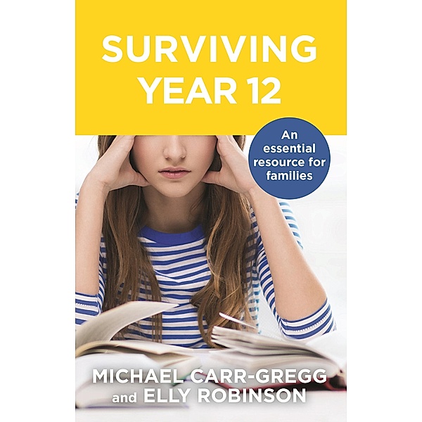 Surviving Year 12, Michael Carr-Gregg, Elly Robinson