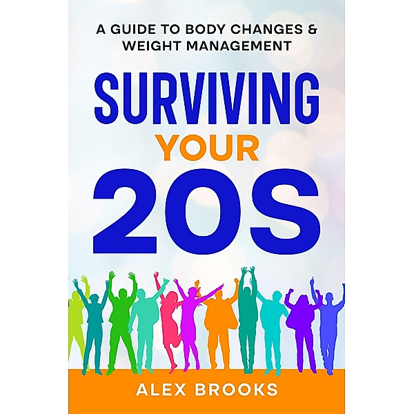 Surviving Your 20s, Alex Brooks