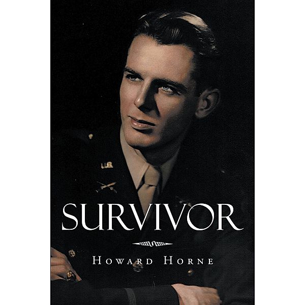 Survivor / Newman Springs Publishing, Inc., Howard Horne