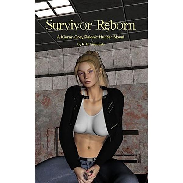 Survivor Reborn, R. B. Fivecoat