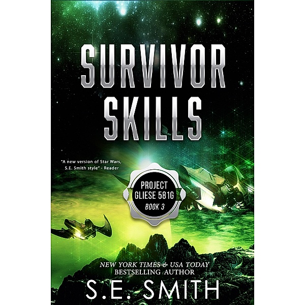 Survivor Skills (Project Gliese 581g, #3) / Project Gliese 581g, S. E. Smith