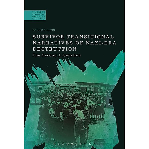 Survivor Transitional Narratives of Nazi-Era Destruction, Dennis B. Klein