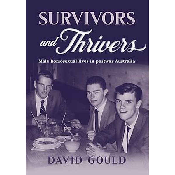 SURVIVORS AND THRIVERS, David Gould