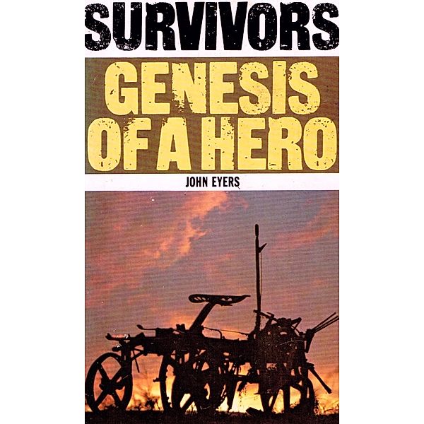 Survivors: Genesis of a Hero, John Eyers