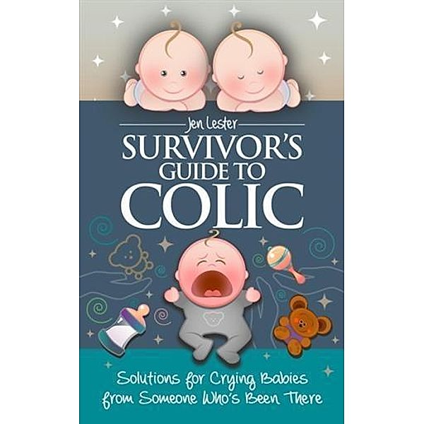 Survivor's Guide to Colic, Jen Lester