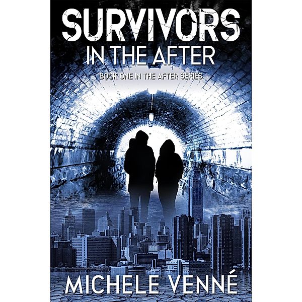 Survivors in the After (The After Series, #1) / The After Series, Michele Venne