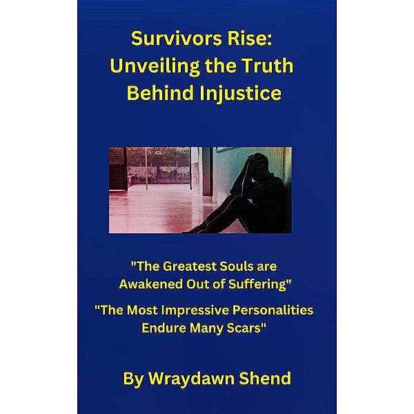 Survivors Rise:  Unveiling the Truth Behind Injustice, Wraydawn