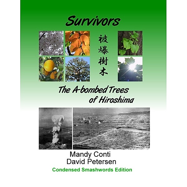 Survivors: The A-bombed Trees of Hiroshima, David Petersen