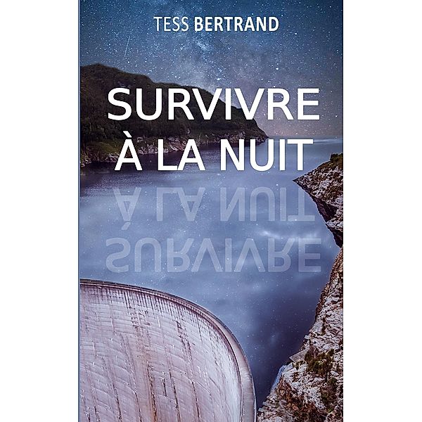 Survivre à la nuit, Tess Bertrand
