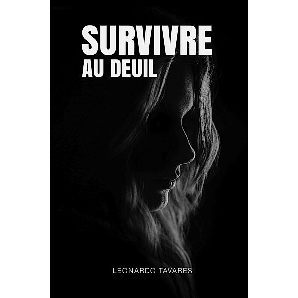 Survivre au Deuil, Leonardo Tavares