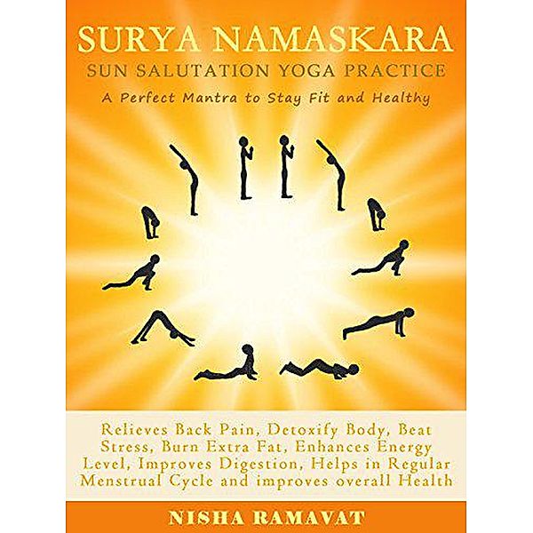 Surya Namaskara: Sun Salutation Yoga Practice, Nisha Ramavat