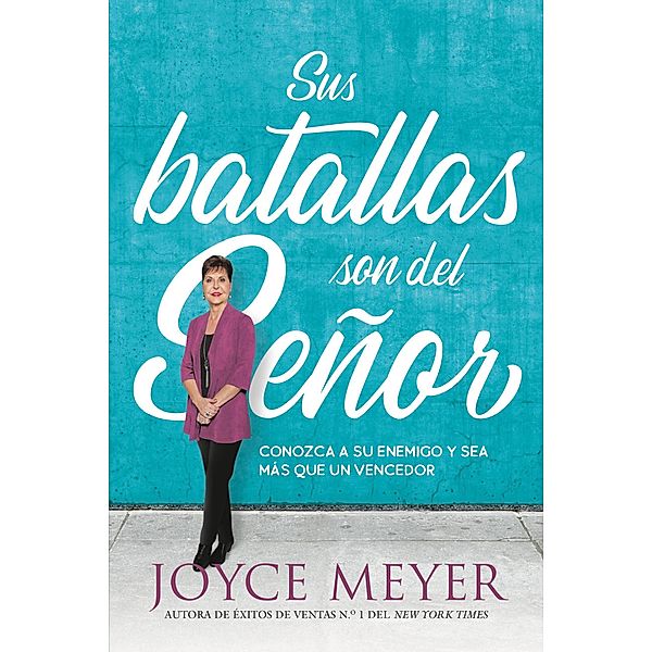 Sus batallas son del Señor, Joyce Meyer