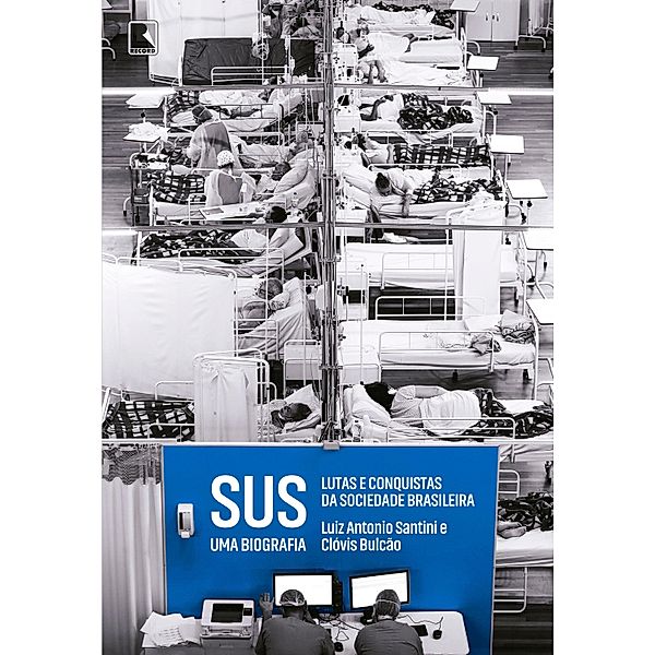 SUS: uma biografia, Luiz Antonio Santini, Clóvis Bulcão