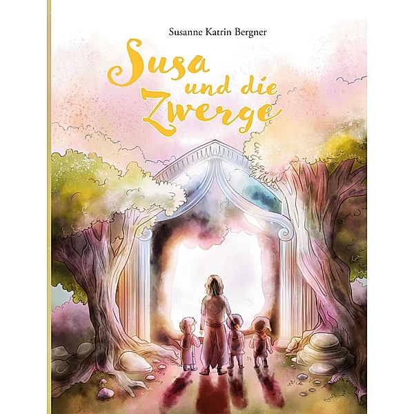 Susa und die Zwerge, Susanne Katrin Bergner