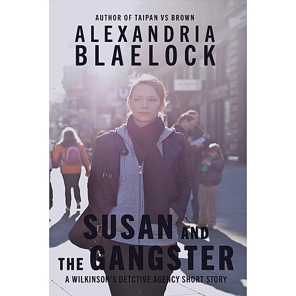 Susan and the Gangster, Alexandria Blaelock