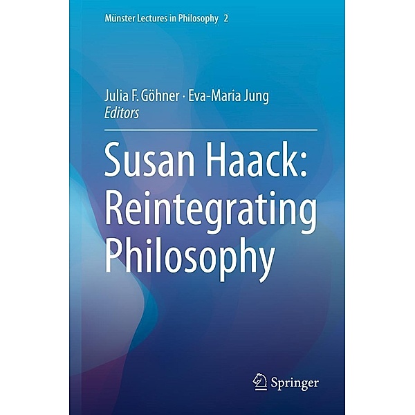 Susan Haack: Reintegrating Philosophy / Münster Lectures in Philosophy Bd.2