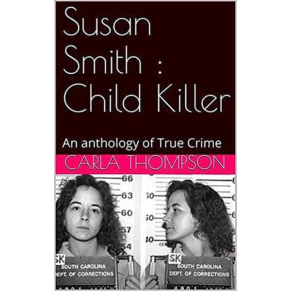 Susan Smith : Child Killer, Carla Thompson