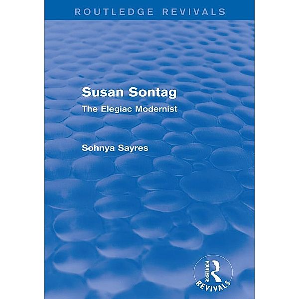 Susan Sontag (Routledge Revivals), Sohnya Sayres