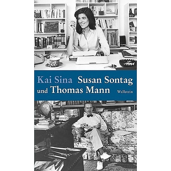 Susan Sontag und Thomas Mann, Kai Sina, Susan Sontag