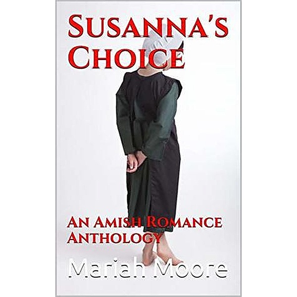 Susanna's Choice, Mariah Moore