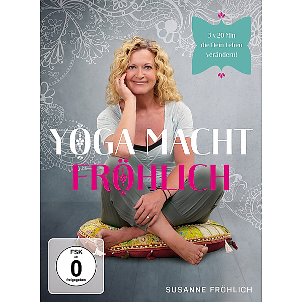 Susanne Fröhlich: Yoga macht Fröhlich, Susanne Fröhlich
