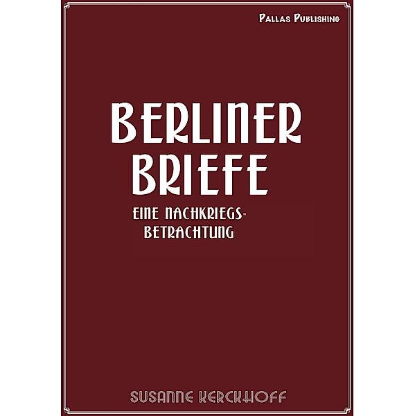 Susanne Kerckhoff: Berliner Briefe, Susanne Kerckhoff