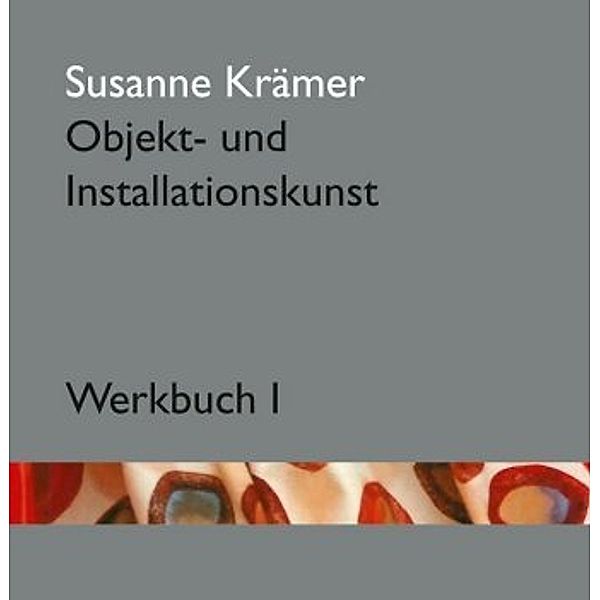 Susanne Krämer - Objekt- und Installationskunst