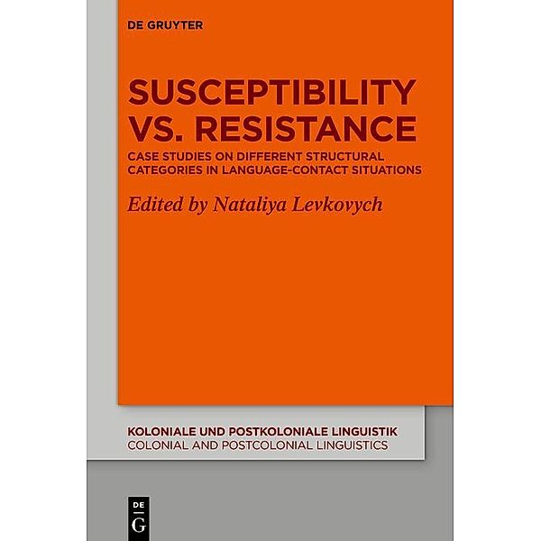 Susceptibility vs. Resistance / Koloniale und Postkoloniale Linguistik / Colonial and Postcolonial Linguistics (KPL/CPL) Bd.19
